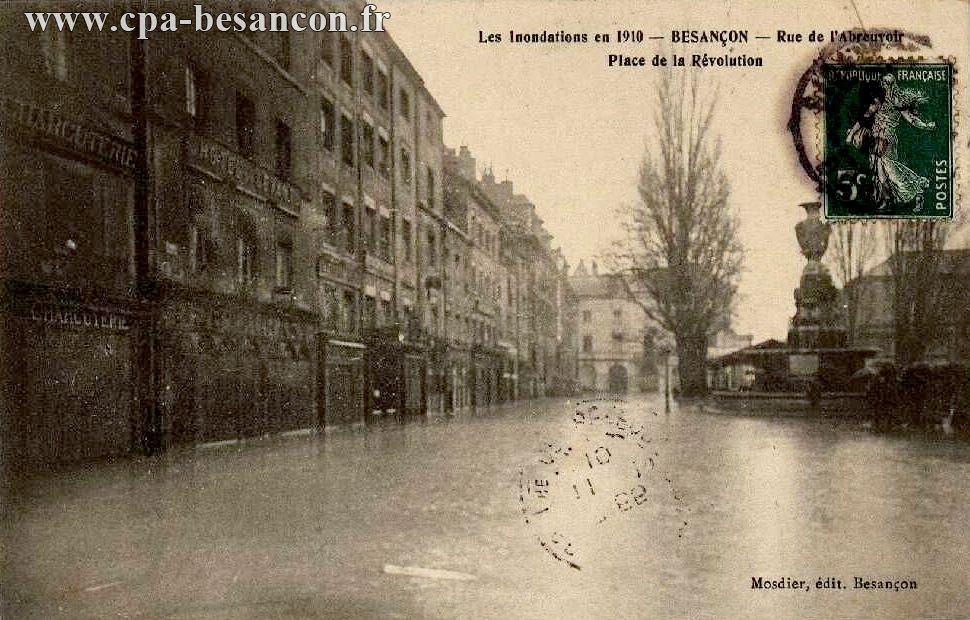 Les Inondations en 1910 - BESANÇON - Rue de l'Abreuvoir - Place de la Révolution